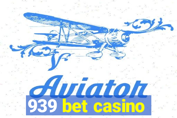 939 bet casino